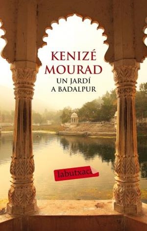 EL JARDI A BADALPUR | 9788499302386 | MOURAD, KENIZE | Llibreria L'Odissea - Libreria Online de Vilafranca del Penedès - Comprar libros