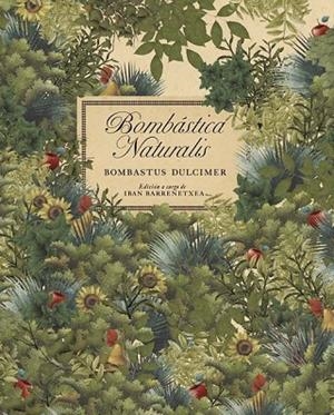 BOMBASTICA NATURALIS | 9788493803629 | BARRENETXE, IBAN | Llibreria L'Odissea - Libreria Online de Vilafranca del Penedès - Comprar libros
