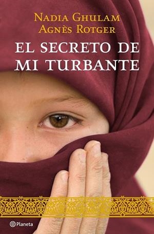 EL SECRETO DE MI TURBANTE | 9788408098218 | ROTGER, AGNES / GHULAM, NADIA | Llibreria Online de Vilafranca del Penedès | Comprar llibres en català
