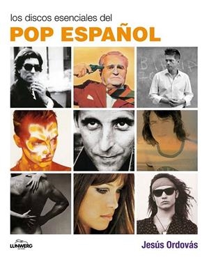 LOS DISCOS ESENCIALES DEL POP ESPAÑOL | 9788497856744 | ORDOVAS, JESUS | Llibreria L'Odissea - Libreria Online de Vilafranca del Penedès - Comprar libros