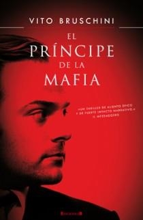 EL PRINCIPE DE LA MAFIA | 9788466644402 | BRUSCHINI, VITO | Llibreria Online de Vilafranca del Penedès | Comprar llibres en català