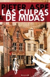 LAS CULPAS DE MIDAS | 9788466645126 | ASPE, PIETER | Llibreria Online de Vilafranca del Penedès | Comprar llibres en català