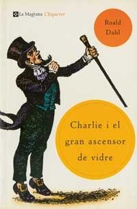 CHARLIE I EL GRAN ASCENSOR DE VIDRE | 9788482644776 | DAHL, ROALD | Llibreria L'Odissea - Libreria Online de Vilafranca del Penedès - Comprar libros
