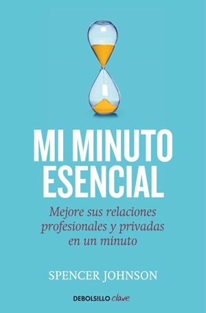 MI MINUTO ESENCIAL | 9788499089171 | JOHNSON, SPENCER | Llibreria L'Odissea - Libreria Online de Vilafranca del Penedès - Comprar libros