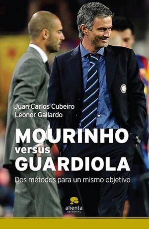 MOURINHO VERSUS GUARDIOLA | 9788492414420 | CUBEIRO, JUAN CARLOS Y GALLARDO, LEONOR | Llibreria Online de Vilafranca del Penedès | Comprar llibres en català