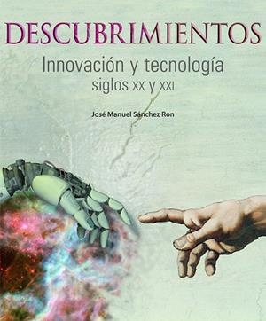 DESCUBRIMIENTOS INNOVACION Y TECNOLOGIA SIGLOS XX I XXI | 9788497856829 | SANCHEZ ROM, JOSE MANUEL | Llibreria L'Odissea - Libreria Online de Vilafranca del Penedès - Comprar libros