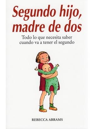 SEGUNDO HIJO MADRE DE DOS | 9788497990943 | ABRAMS, REBECCA | Llibreria L'Odissea - Libreria Online de Vilafranca del Penedès - Comprar libros
