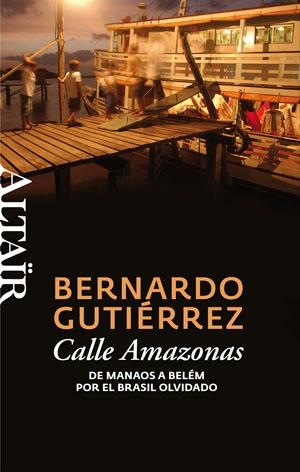 CALLE AMAZONAS | 9788493755539 | GUTIERREZ, BERNARDO | Llibreria L'Odissea - Libreria Online de Vilafranca del Penedès - Comprar libros