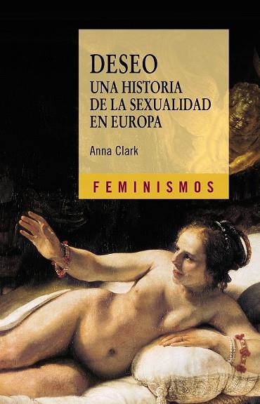 DESEO UNA HISTORIA DE LA SEXUALIDAD EN EUROPA | 9788437626871 | CLARK, ANNA | Llibreria L'Odissea - Libreria Online de Vilafranca del Penedès - Comprar libros