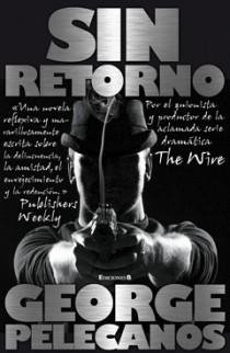 SIN RETORNO | 9788466643368 | PELECANOS, GEORGE | Llibreria Online de Vilafranca del Penedès | Comprar llibres en català