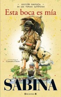 ESTA BOCA ES MIA EDICION COMPLETA DE LOS VERSOS SATIRICOS | 9788466646314 | SABINA, JOAQUIN | Llibreria L'Odissea - Libreria Online de Vilafranca del Penedès - Comprar libros