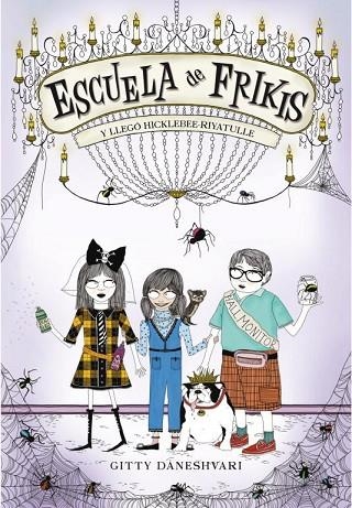 ESCUELA DE FRIKIS 2 Y LLEGO HICKLEBEE RIYATULLE | 9788484416654 | DANESHVARI, GITTY | Llibreria L'Odissea - Libreria Online de Vilafranca del Penedès - Comprar libros