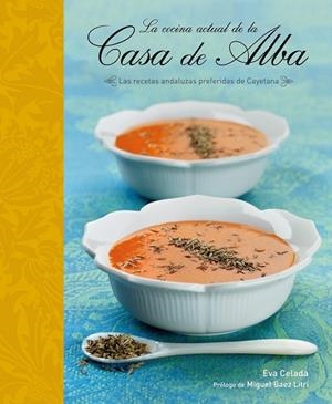 LA COCINA ACTUAL DE LA CASA DE ALBA | 9788425345500 | CELADA, EVA | Llibreria Online de Vilafranca del Penedès | Comprar llibres en català