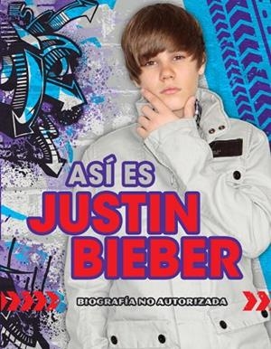 ASI ES JUSTIN BIEBER BIOGRAFIA NO AUTORIZADA | 9788484416999 | AA.VV | Llibreria Online de Vilafranca del Penedès | Comprar llibres en català