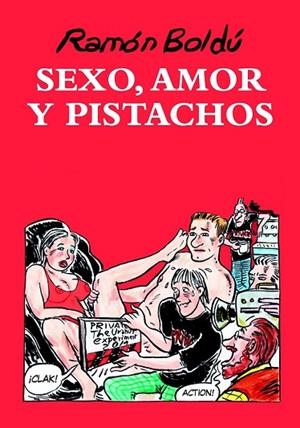 SEXO AMOR Y PISTACHOS | 9788492769919 | BOLDU, RAMON | Llibreria L'Odissea - Libreria Online de Vilafranca del Penedès - Comprar libros