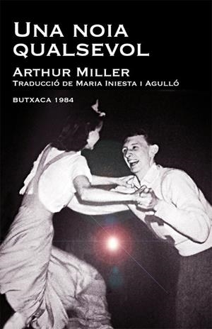 UNA NOIA QUALSEVOL | 9788415091011 | MILLER, ARTHUR | Llibreria L'Odissea - Libreria Online de Vilafranca del Penedès - Comprar libros