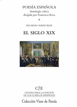POESIA ESPAÑOLA 6 EL SIGLO XIX | 9788498950595 | NAVAS RUIZ, RICARDO (DIR.) | Llibreria Online de Vilafranca del Penedès | Comprar llibres en català