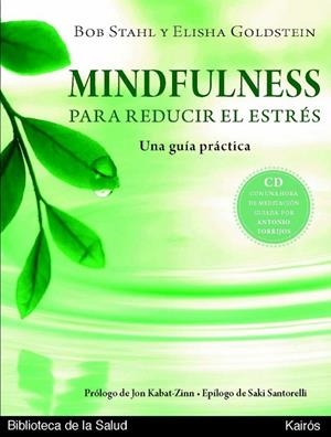 MINDFULNESS PARA REDUCIR EL ESTRES +CD | 9788472457614 | STAHL, BOB Y GOLDSTEIN, ELISHA | Llibreria Online de Vilafranca del Penedès | Comprar llibres en català