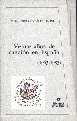 VEINTE AÑOS DE CANCION EN ESPAÑA ( IV TOMOS) 1963 1983 | 9788486587611 | GONZALEZ LUCINI, FERNANDO | Llibreria L'Odissea - Libreria Online de Vilafranca del Penedès - Comprar libros