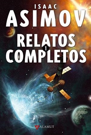 RELATOS COMPLETOS 1 | 9788498890365 | ASIMOV, ISAAC | Llibreria Online de Vilafranca del Penedès | Comprar llibres en català