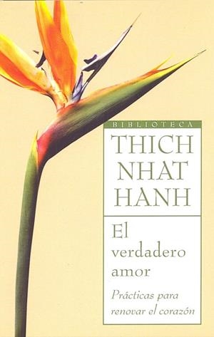 EL VERDADERO AMOR | 9788497544153 | THICH NHAT HANH | Llibreria Online de Vilafranca del Penedès | Comprar llibres en català