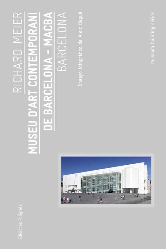 MUSEU D'ART CONTEMPORANI DE BARCELONA MACBA | 9788434312562 | MEIER, RICHARD | Llibreria L'Odissea - Libreria Online de Vilafranca del Penedès - Comprar libros
