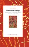 SENTADOS EN EL FUEGO | 9788474267464 | MINDELL, ARNOLD | Llibreria L'Odissea - Libreria Online de Vilafranca del Penedès - Comprar libros