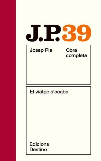 EL VIATGE S'ACABA | 9788497101790 | PLA, JOSEP | Llibreria Online de Vilafranca del Penedès | Comprar llibres en català