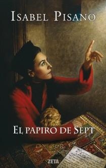EL PAPIRO DE SEPT | 9788498722406 | PISANO, ISABEL | Llibreria L'Odissea - Libreria Online de Vilafranca del Penedès - Comprar libros