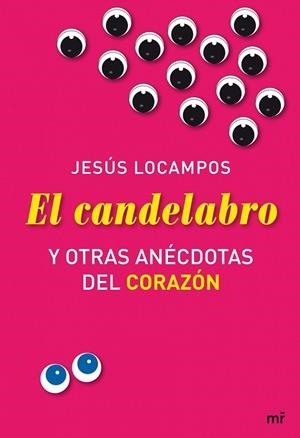 EL CANDELABRO Y OTRAS ANECDOTAS DEL CORAZON | 9788427035119 | LOCAMPOS, JESUS | Llibreria Online de Vilafranca del Penedès | Comprar llibres en català