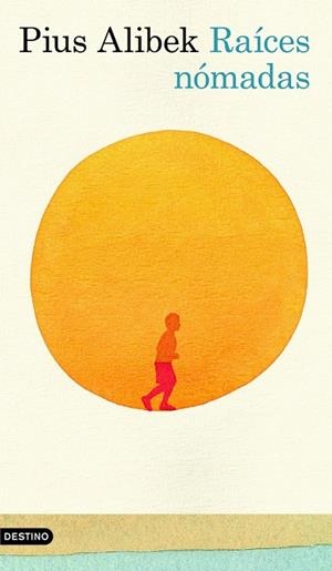 RAICES NOMADAS | 9788423343843 | ALIBEK, PIUS | Llibreria Online de Vilafranca del Penedès | Comprar llibres en català