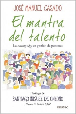 EL MANTRA DEL TALENTO | 9788423427956 | CASADO GONZALEZ, JOSE MANUEL | Llibreria Online de Vilafranca del Penedès | Comprar llibres en català