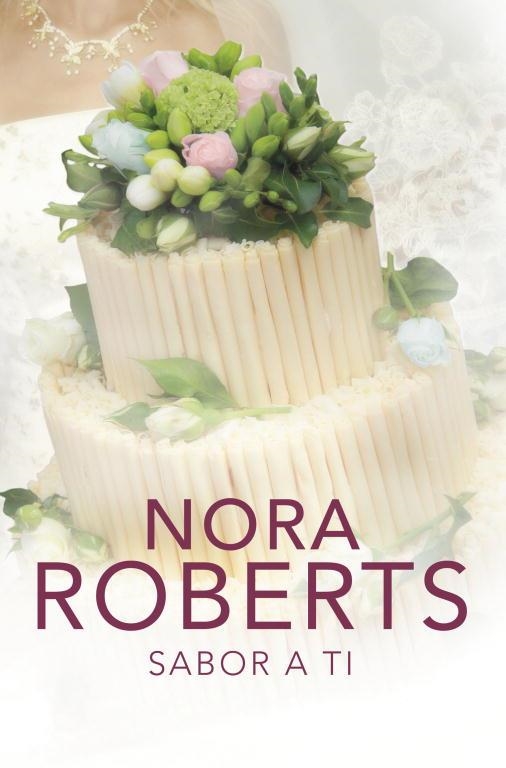 SABOR A TI | 9788401383700 | ROBERTS, NORA | Llibreria L'Odissea - Libreria Online de Vilafranca del Penedès - Comprar libros