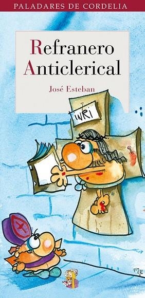 REFRANERO ANTICLERICAL | 9788493796358 | ESTEBAN, JOSE | Llibreria L'Odissea - Libreria Online de Vilafranca del Penedès - Comprar libros