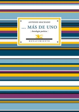 MAS DE UNO ANTOLOGIA POETICA ANTONIO MACHADO | 9788484725619 | MACHADO, ANTONIO | Llibreria Online de Vilafranca del Penedès | Comprar llibres en català