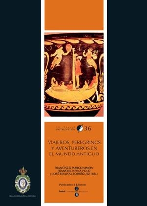 VIAJEROS PEREGRINOS Y AVENTUREROS EN EL MUNDO ANTIGUO | 9788447534807 | REMESAL, J MARCO, F Y PINA, F | Llibreria L'Odissea - Libreria Online de Vilafranca del Penedès - Comprar libros