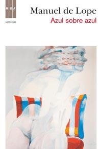 AZUL SOBRE AZUL | 9788498678963 | DE LOPE, MANUEL | Llibreria L'Odissea - Libreria Online de Vilafranca del Penedès - Comprar libros