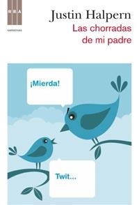 LAS CHORRADAS DE MI PADRE | 9788498678970 | HALPERN, JUSTIN | Llibreria L'Odissea - Libreria Online de Vilafranca del Penedès - Comprar libros