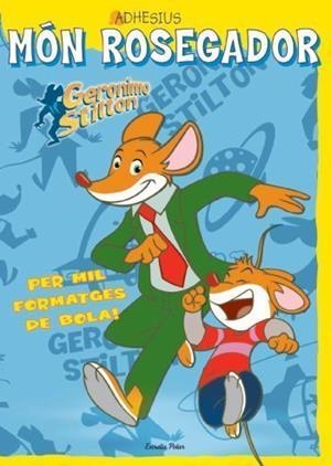 MON ROSEGADOR GERONIMO STILTON ADHESIUS | 9788499323206 | STILTON, GERONIMO | Llibreria L'Odissea - Libreria Online de Vilafranca del Penedès - Comprar libros