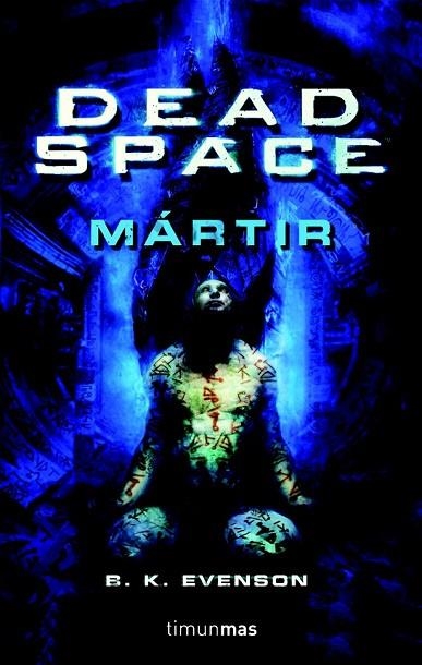 DEAD SPACE MARTIR | 9788448044589 | EVENSON, B K | Llibreria Online de Vilafranca del Penedès | Comprar llibres en català