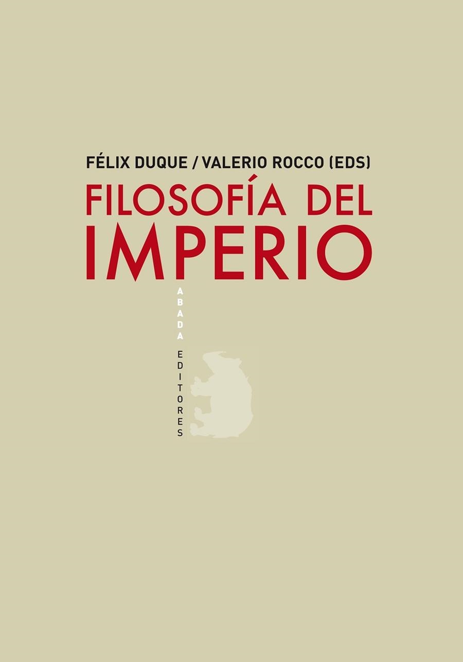 FILOSOFIA DEL IMPERIO | 9788496775695 | DUQUE, FELIX Y ROCCO, VALERIO | Llibreria L'Odissea - Libreria Online de Vilafranca del Penedès - Comprar libros