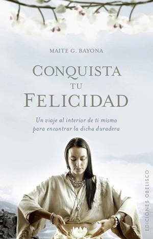 CONQUISTA TU FELICIDAD | 9788497776264 | GARCIA BAYONA, MAITE | Llibreria Online de Vilafranca del Penedès | Comprar llibres en català