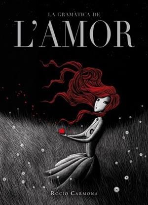 LA GRAMATICA DE L'AMOR | 9788424636821 | CARMONA, ROCIO | Llibreria Online de Vilafranca del Penedès | Comprar llibres en català