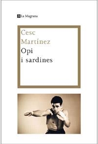 OPI I SARDINES | 9788482649559 | MARTINEZ, CESC | Llibreria Online de Vilafranca del Penedès | Comprar llibres en català