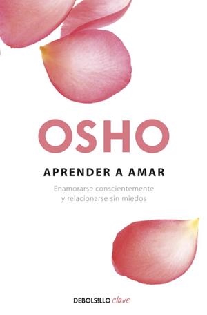 APRENDER A AMAR | 9788499087528 | OSHO | Llibreria L'Odissea - Libreria Online de Vilafranca del Penedès - Comprar libros