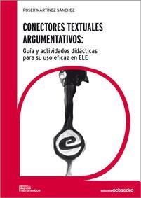 CONECTORES TEXTUALES ARGUMENTATIVOS | 9788499211275 | MARTINEZ SANCHEZ, ROSER | Llibreria L'Odissea - Libreria Online de Vilafranca del Penedès - Comprar libros