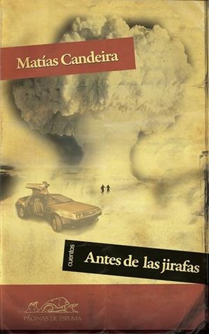 ANTES DE LAS JIRAFAS | 9788483930748 | CANDEIRA, MATIAS | Llibreria L'Odissea - Libreria Online de Vilafranca del Penedès - Comprar libros