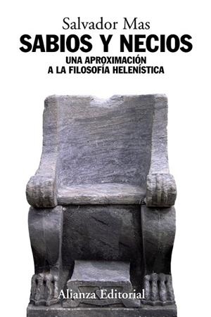 SABIOS Y NECIOS UNA APROXIMACION A LA FILOSOFIA HELENISTICA | 9788420648286 | MAS, SALVADOR | Llibreria Online de Vilafranca del Penedès | Comprar llibres en català