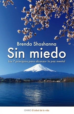 SIN MIEDO LOS 7 PRINCIPIOS PARA ALCANZAR LA PAZ MENTAL | 9788497544887 | SHOSHANNA, BRENDA | Llibreria L'Odissea - Libreria Online de Vilafranca del Penedès - Comprar libros