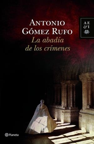 LA ABADIA DE LOS CRIMENES | 9788408100553 | GOMEZ RUFO, ANTONIO | Llibreria Online de Vilafranca del Penedès | Comprar llibres en català